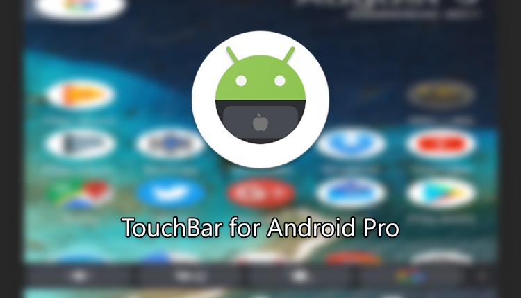 TouchBar for Android Pro